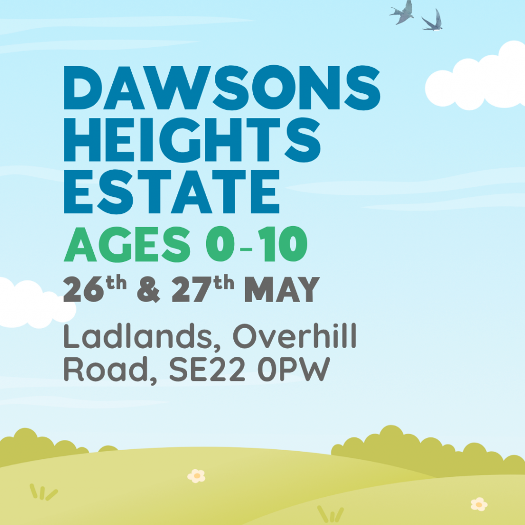 Dawsons Heights Estate Ages 0-10 26-27 May